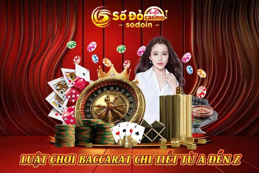 luật-chơi-baccarat-chi-tiết-từ-a-đến-z