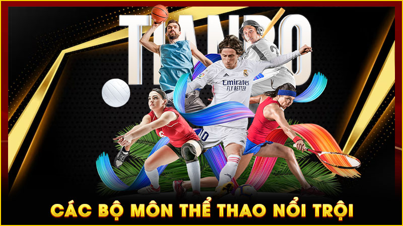 các bộ môn thể thao nổi trội