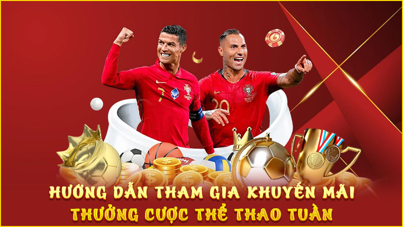 hướng dẫn tham gia khuyến mãi thưởng cược thể thao tuần